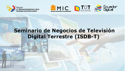 Seminario Internacional de Negocios de Televisión Digital Terrestre
