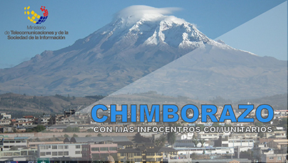 MINTEL inaugurará 25 Infocentros Comunitarios y el Megainfocentro de Riobamba, ubicados en la provincia de Chimborazo