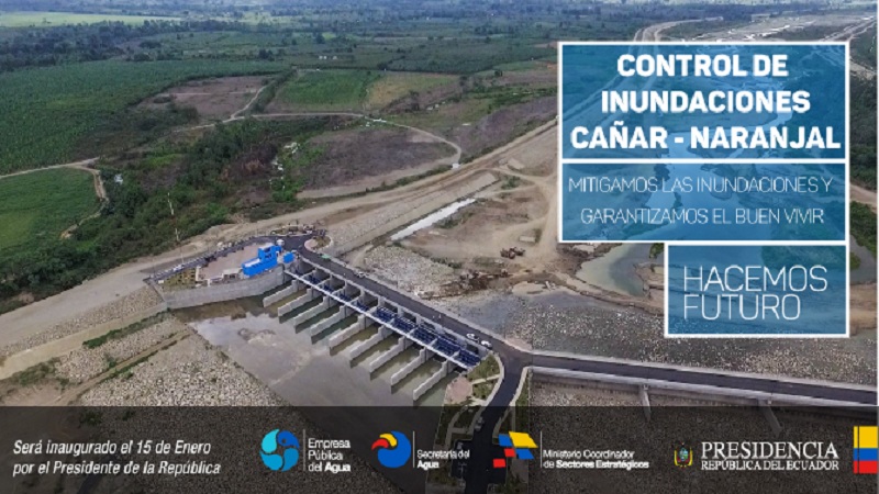 El Presidente de la República, Rafael Correa Delgado, inaugurará los sistemas de Control de Inundaciones Cañar y Control de Inundaciones Naranjal.